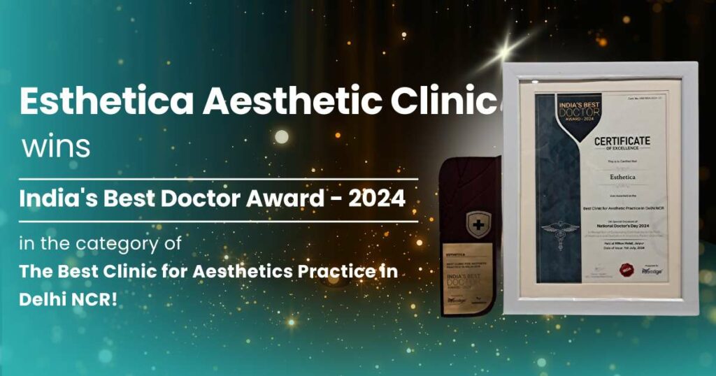 Esthetica Aesthetic Clinic - India's Best Doctor Award 2024